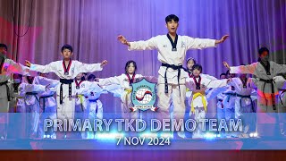 KIS  Primary TKD Demo Student Team 7 Nov 2024 [upl. by Darnell198]