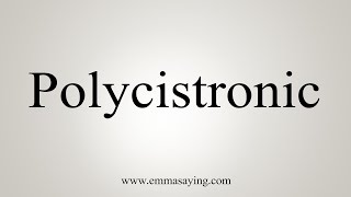 How To Say Polycistronic [upl. by Hamfurd988]