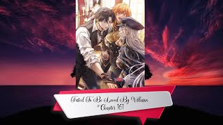 Fated To Be Loved By Villains Chapter 161 [upl. by Trow]