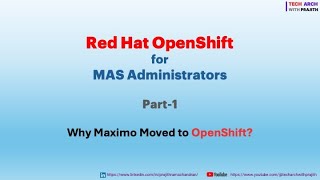 Openshift for MAS Administrators Part 1 [upl. by Anaiek]