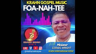 KRAHN GOSPEL MUSIC  FOANAHTEE BY MIN EZEKIEL WRIGHT [upl. by Conyers210]