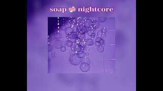 soap melanie martineznightcore🩷💜 [upl. by Buehler]