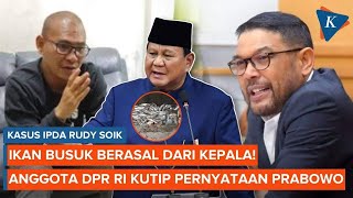 Polemik Kasus Rudy Soik Anggota DPR Kutip Prabowo soal Ikan Busuk Berasal dari Kepala [upl. by Ramor984]