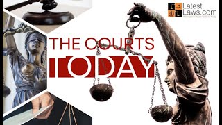 The Courts Today By LatestLawscom  19112024 [upl. by Romulus]