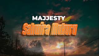 MAJJESTY  SAHWIRA MUKURU Official Lyric Video [upl. by Neerak110]