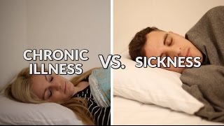 Being Sick Vs Having a Chronic Illness [upl. by Ariik]