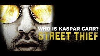 STREET THIEF Who Is Kaspar Carr 2006 [upl. by Yenhpad610]