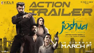 Joshua Imai Pol Kaakha An Action TrailerVarunKrishnaRaaheiDDGautham Vasudev Menon KarthikVels [upl. by Amhsirak253]