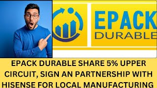 EPACK DURABLE SHARE 5 UPPER CIRCUIT  EPACK DURABLE SHARE LATEST NEWS TODAY [upl. by Abraham226]