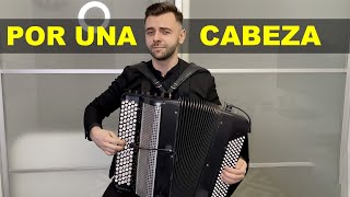 Por una Cabeza  Carlos Gardel  Tango  Accordion Cover [upl. by Ytrebil]