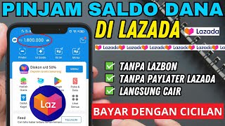 Cara Pinjam Saldo DANA di Lazada Terbaru  Cara Pinjam Uang di Lazada [upl. by Shuma]