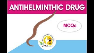 ANTIHELMINTHIC DRUGS MCQS  PHARMACOLOGY  GPAT2020  PHARMACIST  DRUG INSPECTOR [upl. by Primrosa590]