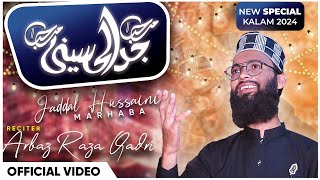 Arbaz Raza Qadri  Rabi ul Awal Naat 2024  Jaddal Hussaini Marhaba  Milad Kalam [upl. by Ecirpac]