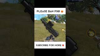 They should Ban P90 🥵  wait for 2ndl4st [upl. by Lizzy]