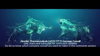 Alembic Pharmaceuticals Ltd Q2 FY’25 Earnings Concall [upl. by Holcomb]