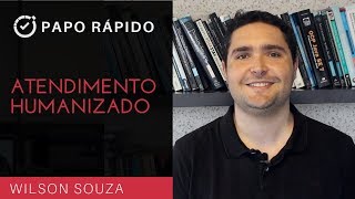 Atendimento Humanizado  Papo Rápido  T5E5 [upl. by Euqimod]