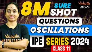 Oscillations Class 12  8 Marks Sure Shot Pakka Questions  AP amp TS  IPE 2024  KRD Madam [upl. by Danila]