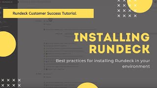 Customer Success Tutorial Installing Rundeck [upl. by Toor]