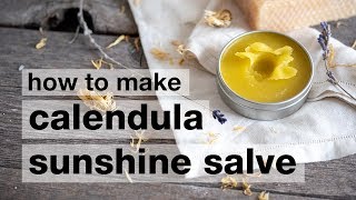 How to Make DIY Calendula Sunshine Salve [upl. by Dicky905]