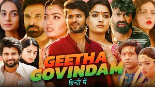 Geetha Govindam Full Movie In Hindi Dubbed  Vijay Deverakonda  Rashmika Mandanna  Facts amp Reviews [upl. by Mighell]