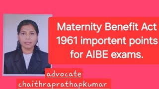 Maternity Benefit Act 1961 importent points for AIBE exams [upl. by Asenej]