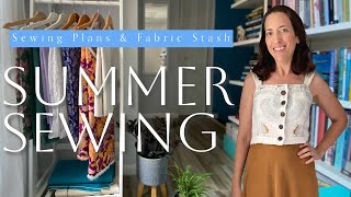 My Summer Sewing Plans amp Fabric Stash [upl. by Petie]