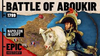 Napoleon in Egypt Battle of Aboukir 1799 [upl. by Nibbs]