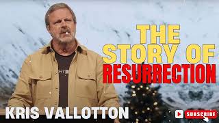 Kris Vallotton  The Story of Resurrection [upl. by Garey]