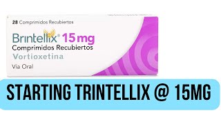 Starting Trintellix 15mg Vortioxetine [upl. by Alana]