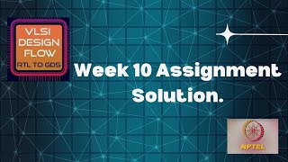 WeeK 10  VLSI Design Flow  RTL to GDS by Sneh Saurabh  2024 Sep [upl. by Lynnea945]