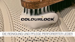 DIE REINIGUNG UND PFLEGE PERFORIERTER LEDER Anleitung  COLOURLOCK [upl. by Danica218]