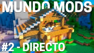 DIRECTO  LA NUEVA CASA  MUNDO MODS 2  T2  Minecraft [upl. by Acsecnarf]