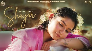 Shayar Official Video Sakshi Ratti  Sharry Nexus  Preet Singh  Jass Records Worldwide [upl. by Tolley]