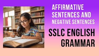 Affirmative Sentence and Negative Sentence  SSLC English Grammar [upl. by Dualc458]