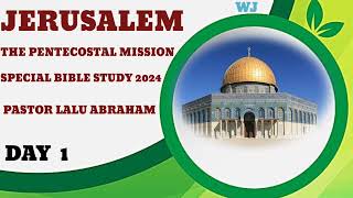 TPM MESSAGE SPECIAL BIBLE STUDY 2024 JERUSALEM PASTOR LALU ABRAHAM [upl. by Richia]