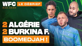 ⚽ Debrief Algérie  Burkina Faso 22  CAN 2023 [upl. by Zetnwahs]