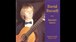 David Russell  David Russell Plays Antonio Lauro Full Album 1980 [upl. by Adaurd]