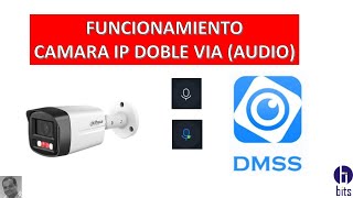 Cámara IP Doble Via Audio Funcionamiento DMSS Dahua [upl. by Johathan]