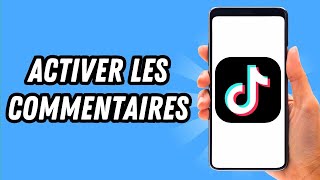 Comment activer les commentaires sur TikTok GUIDE COMPLET [upl. by Amairam906]