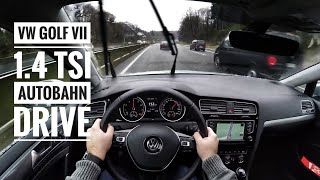 VW Golf VII 14 TSI 2016  POV Drive on german Autobahn [upl. by Roberto]