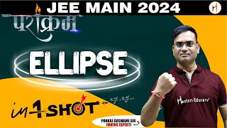 ELLIPSE in One Shot For JEE MAIN 2024  All Concepts Tricks amp PYQs Covered [upl. by Pierce]