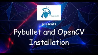 PyBullet and OpenCV Installation [upl. by Gaillard]