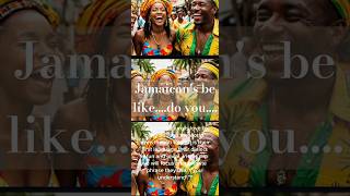 Jamaicans be likequotyou understandquotjamaicans Jamaicans dialect Jamaicabeautifuljamaica [upl. by Hsetirp]