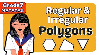 REGULAR AND IRREGULAR POLYGON  GRADE 7 MATATAG  FIRST QUARTER TAGALOG MATH TUTORIAL [upl. by Keri]