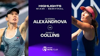 Ekaterina Alexandrova vs Danielle Collins  2024 Miami Semifinal  WTA Match Highlights [upl. by Idnis]