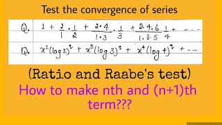 Raabes Test and how to make nth term of the series [upl. by Ariaes415]