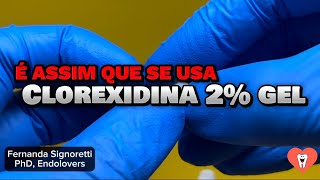 É ASSIM QUE SE FAZ A IRRIGAÇÃO COM CLOREXIDINA 2 GEL  Endolovers [upl. by Enirhtac433]