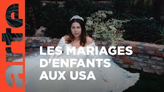 ÉtatsUnis  ce pays qui marie ses enfants  ARTE Reportage [upl. by Redyr]