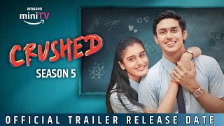 Crushed Season 5 Official Trailer  Crushed Season 5 Release date  Amazon Mini TV [upl. by Willey309]