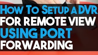 How to Setup your DVR NVR for Remote View Step By Step Titanium Series [upl. by Aggappe]